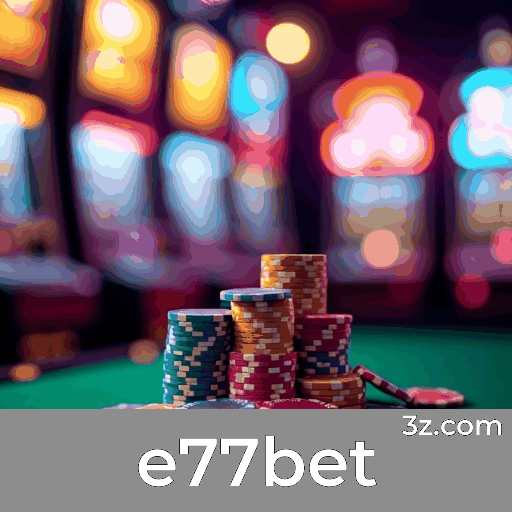 e77bet: Slots Gigantes, Mesa Clássica e Dealer Ao Vivo