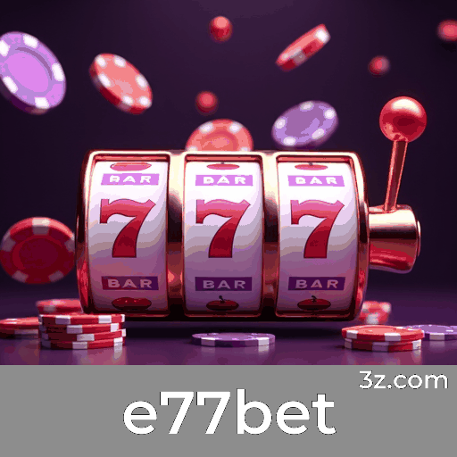 Revolucione Sua Experiência de Jogo com e77bet: Táticas Comprovadas e Abordagem Inteligente